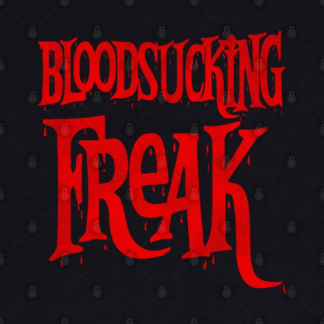 Bloodsucking Freak // Horror Movie Fan by darklordpug